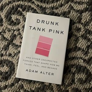 Drunk Tank Pink by Adam Alter